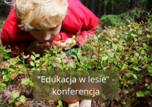 Edukacja w lesie - konferencja